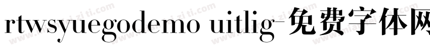rtwsyuegodemo uitlig字体转换